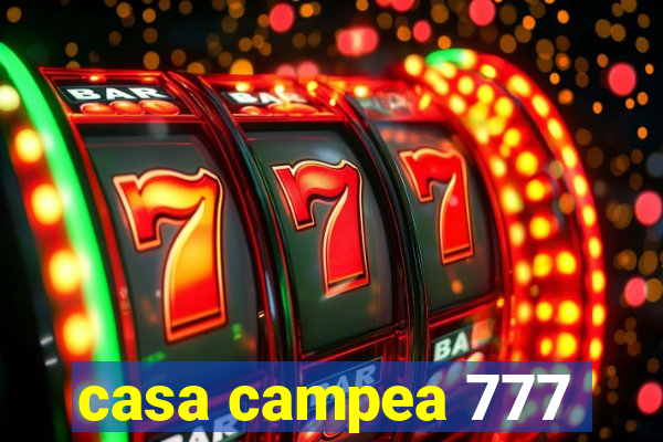 casa campea 777